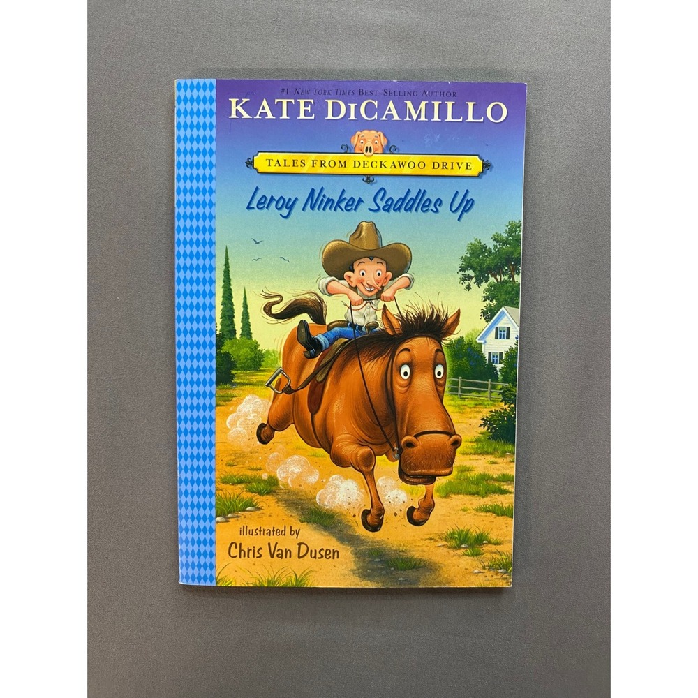 Leroy Ninker Saddles Up -‎ Tales From Deckawoo Drive - Kate DiCamillo Book